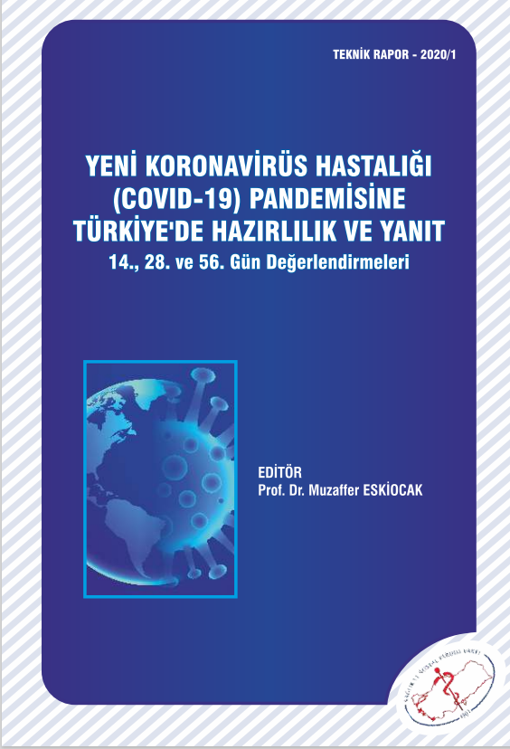 Yeni Koronavirüs Hastalığı (COVID-19) Pandemisine Türkiye'de Hazırlıklılık ve Yanıt:14.,28. ve 56.Gün Değerlendirmeleri